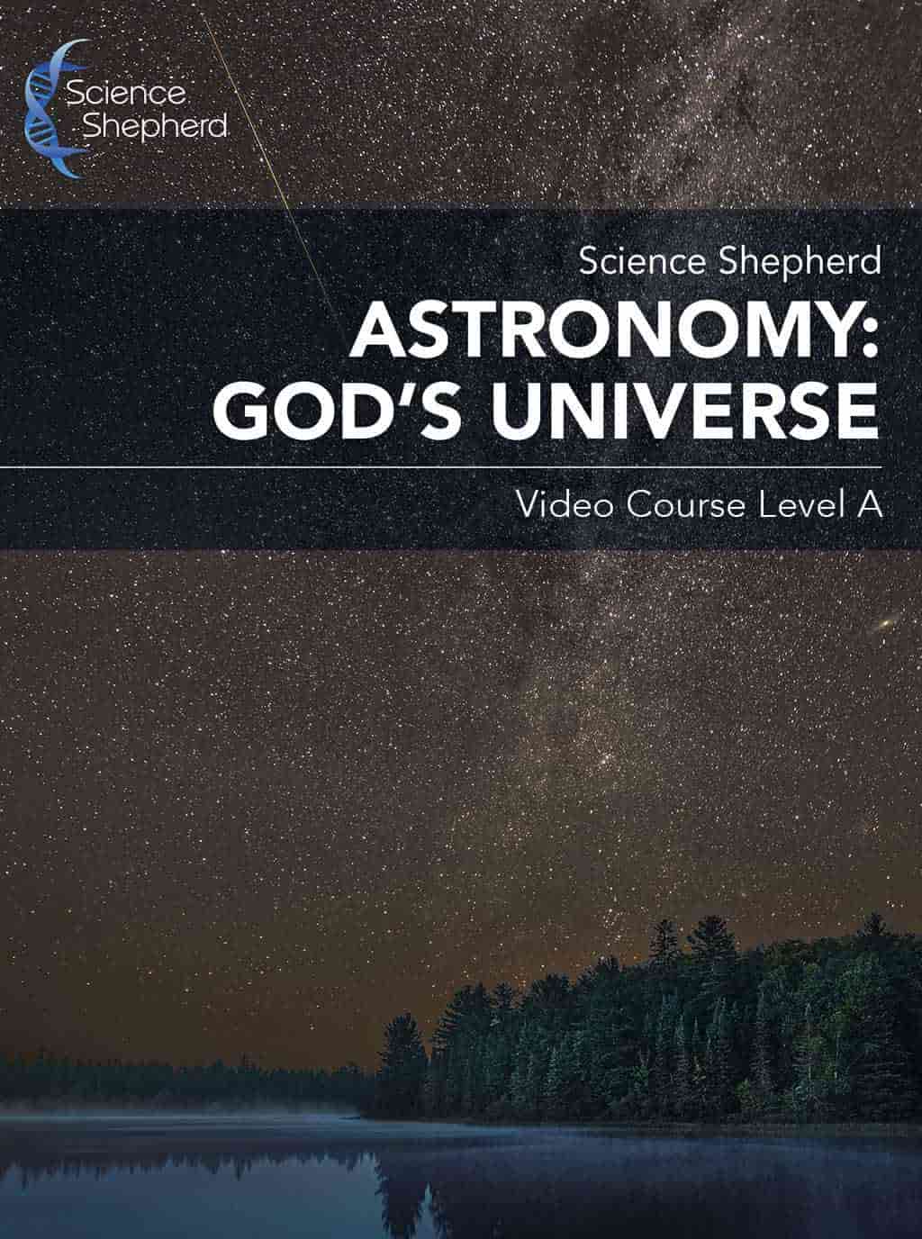 Astronomy homeschool curriculum streaming video course Level A cover of a night sky over a lake