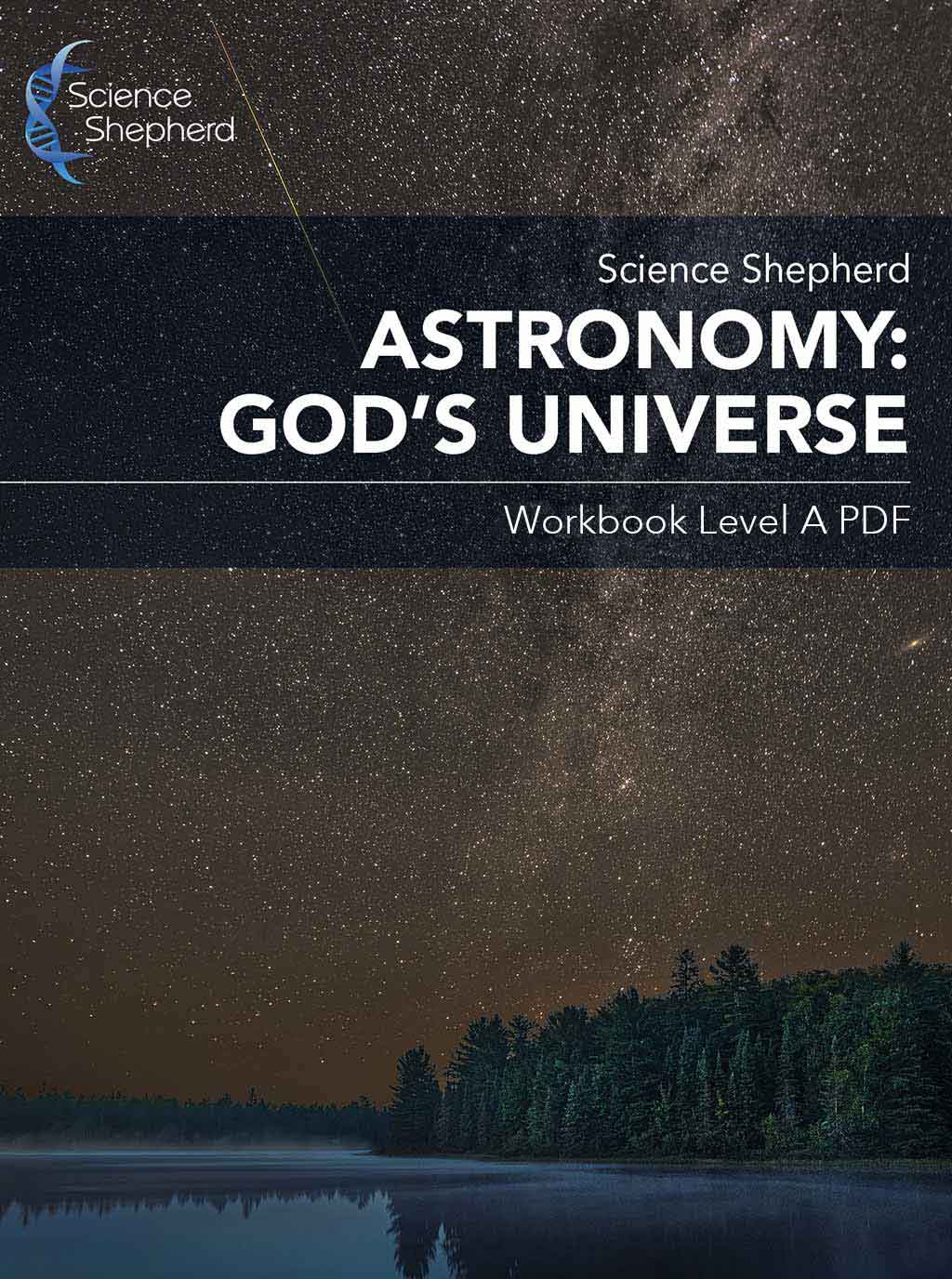 Science Shepherd homeschool astronomy curriculum workbook level A PDF cover of a starry night sky