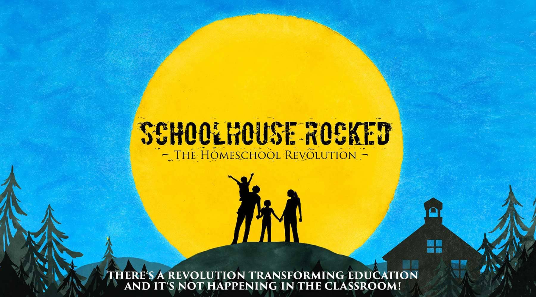 Schoolhouse Rocked The Homeschool Revolution banner with family and church