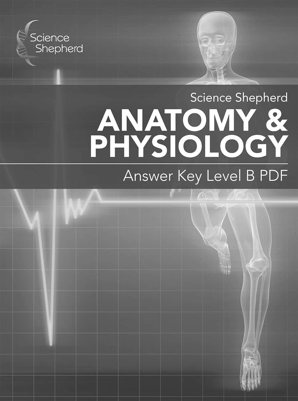 Science Shepherd Anatomy & Physiology homeschool curriculum Answer Key Level B cover