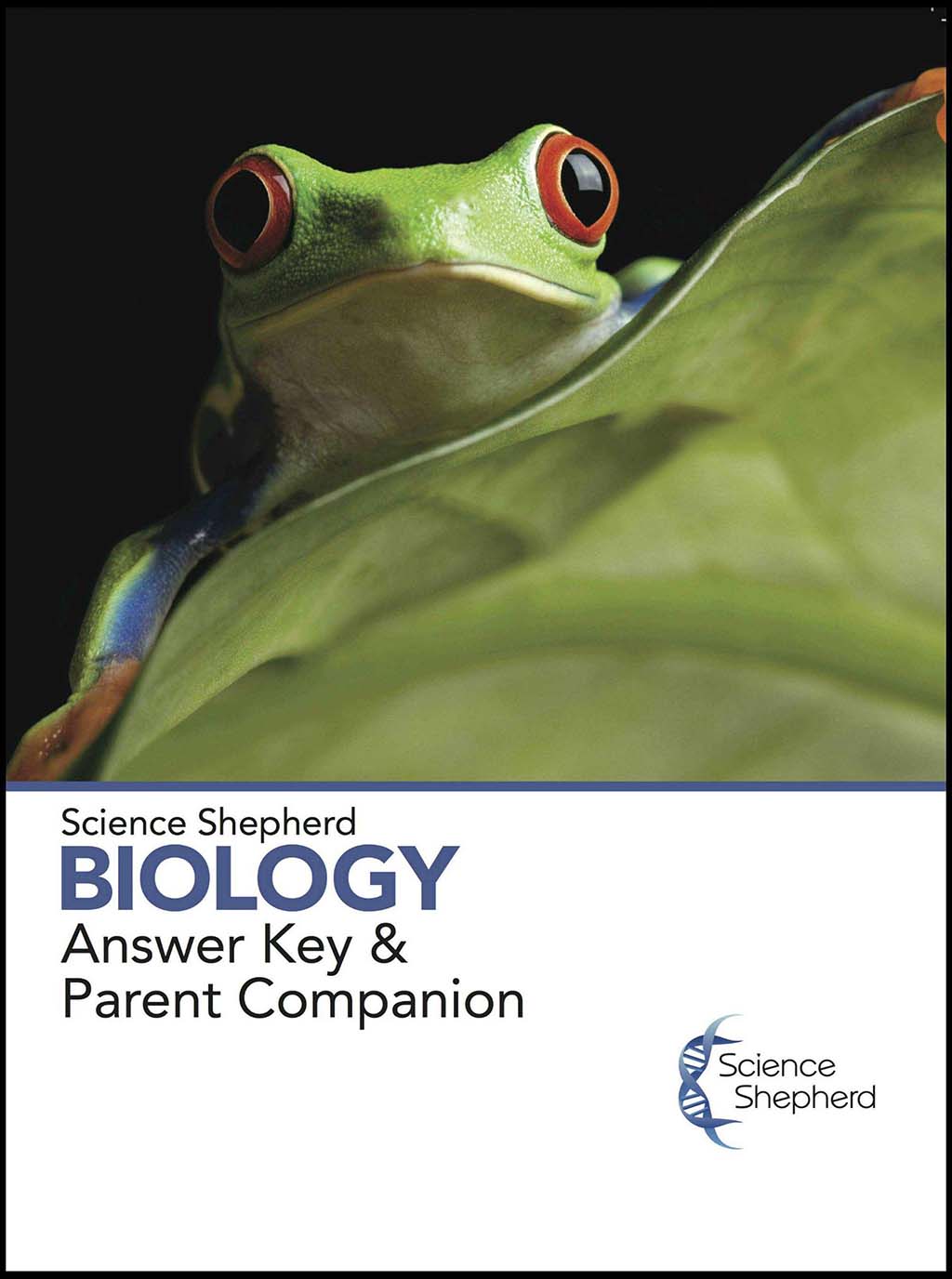 Science Shepherd 9th grade homeschool Biology Answer Key & Parent Companion 2nd Edition cover