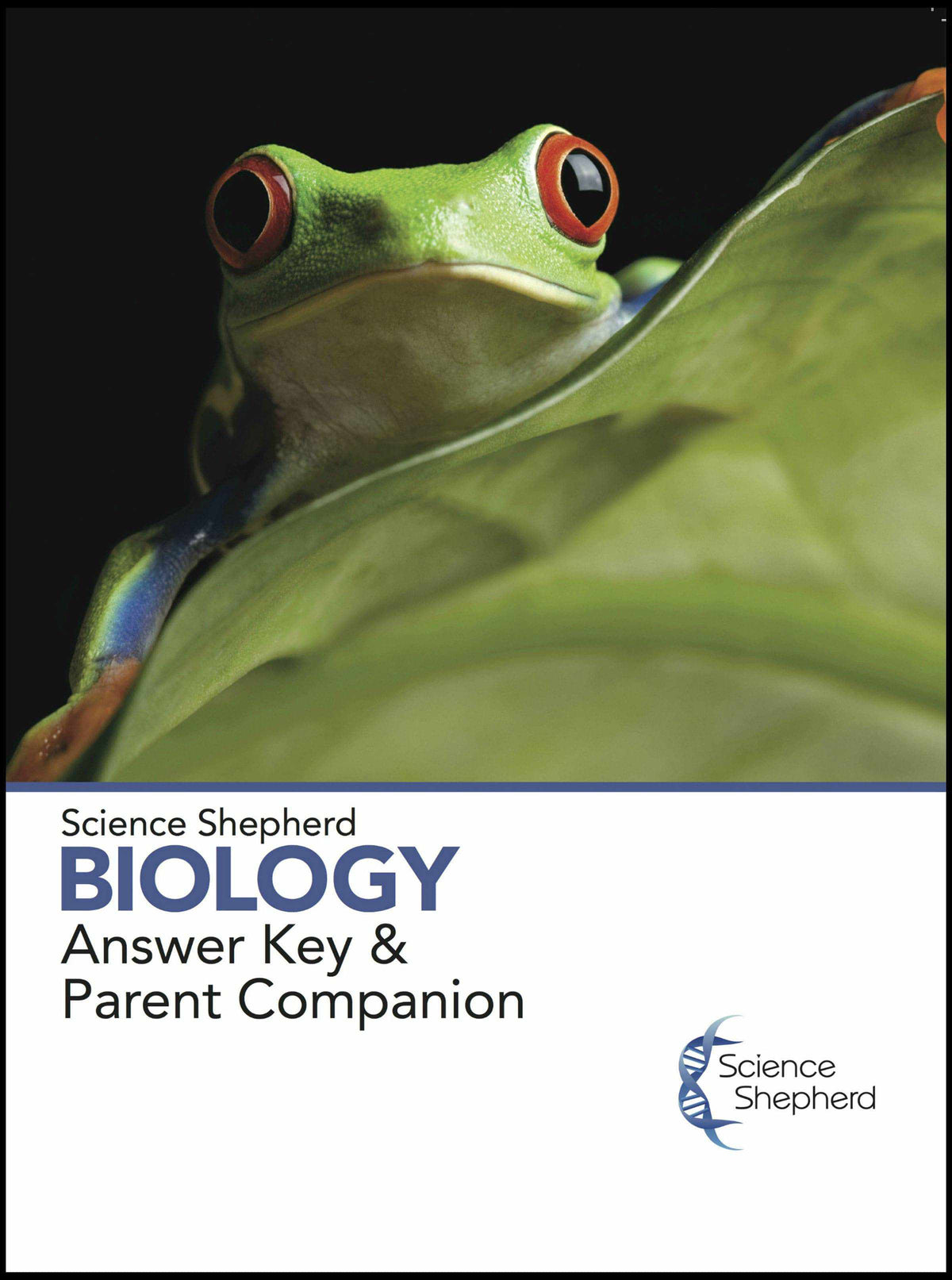 Science Shepherd Biology Curriculum Homeschool Answer Key &amp; Parent Companion 2nd Edition cover