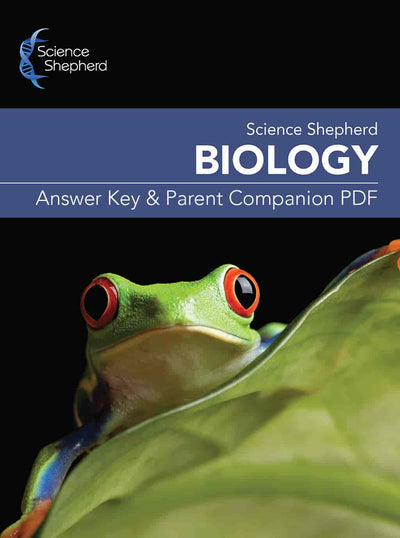 Science Shepherd high school biology curriculum homeschool Answer Key & Parent Companion PDF cover