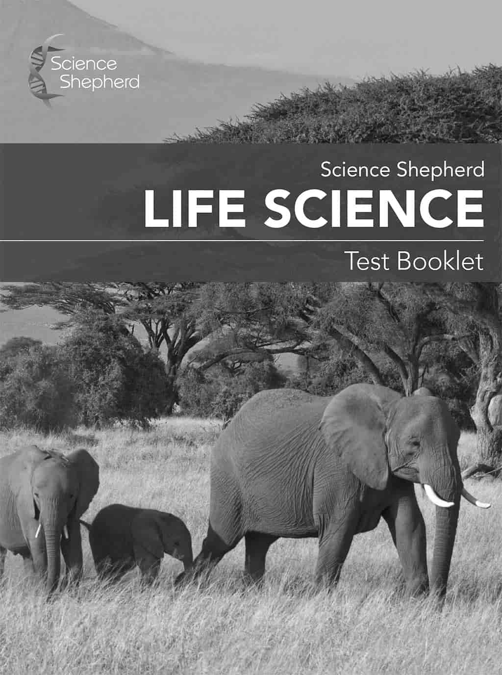 Science Shepherd Life Science curriculum Test Booklet cover of elephants in grayscale
