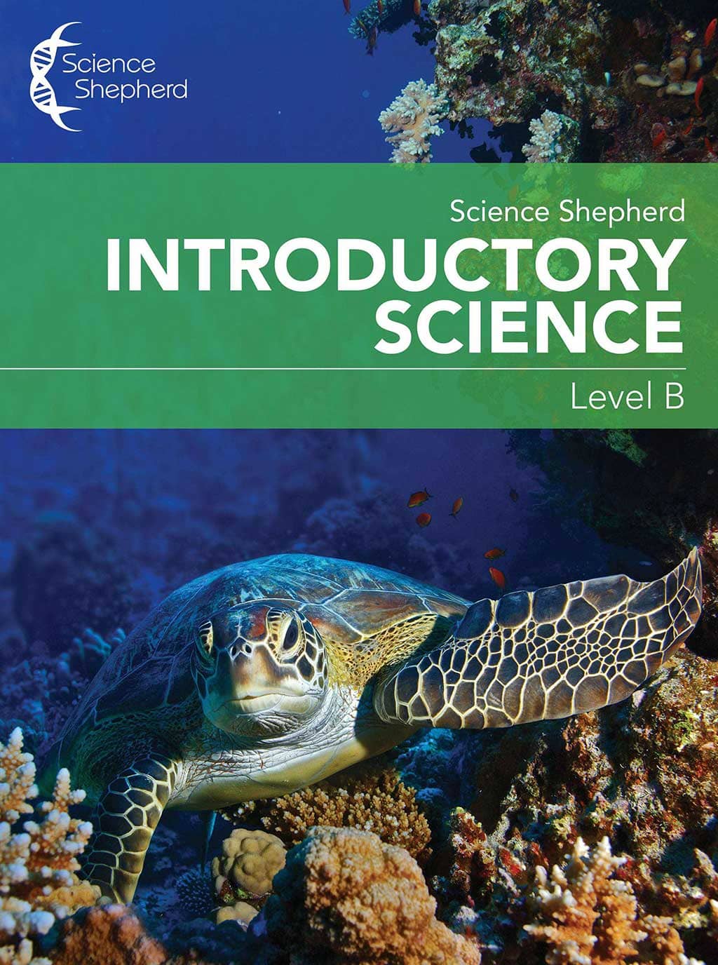 Christian homeschool curriculum Introductory Science Workbook Level B cover of a turtle underwater