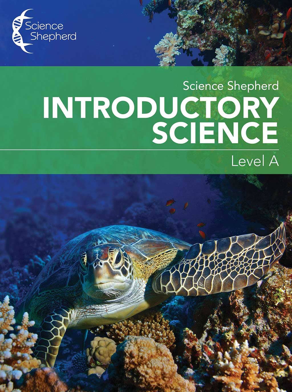Science Shepherd Introductory Science homeschool workbook Level A cover of a turtle and coral reef